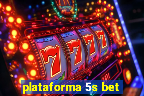 plataforma 5s bet